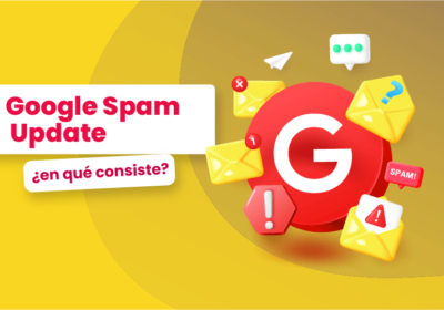 Google Spam Update ¿en qué consiste