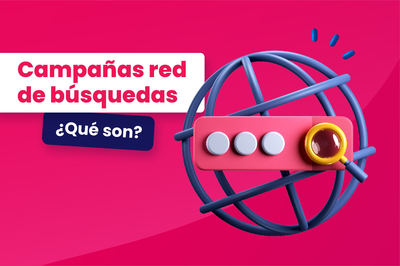 ¿Qué son las campañas de red de búsquedas