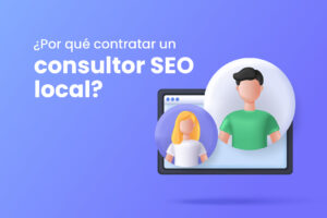 ¿Por qué contratar un consultor SEO local? - Dobuss