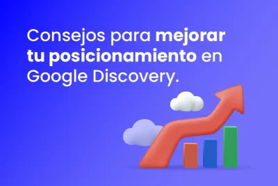 Consejos para mejorar tu posicionamiento en Google Discovery - Dobuss