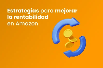 Estrategias para mejorar la rentabilidad en Amazon - Dobuss