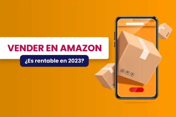 Vender en Amazon: ¿es rentable en 2023? - Dobuss