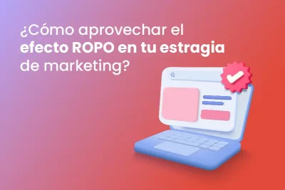 ¿Cómo aprovechar el efecto ROPO en tu estrategia de marketing? - Dobuss