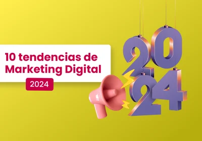 10 tendencias de marketing digital para 2024