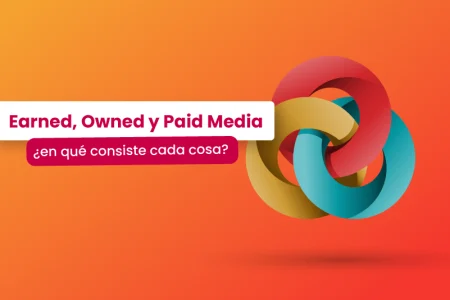 earned media, paid media y owned media ¿qué son?- Dobuss