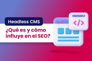 Headless CMS para optimizar SEO